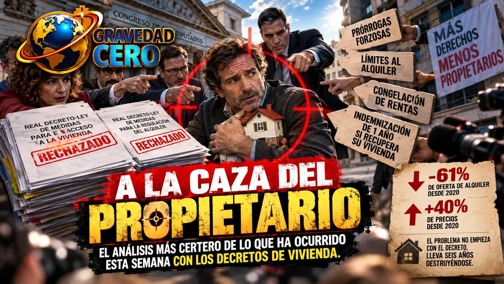 A la caza del propietario. El análisis más certero de lo que ha ocurrido esta semana con los decretos de vivienda.